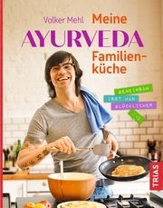 Meine Ayurveda-Familienküche Mehl, Volker 9783432110912