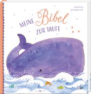 Meine Bibel zur Taufe Peters, Anna 9783766636324