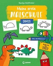 Meine erste Malschule - Dinos Nastja Holtfreter 9783743210356