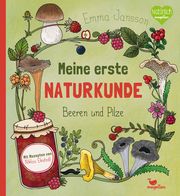 Meine erste Naturkunde - Beeren und Pilze Jansson, Emma 9783734860454