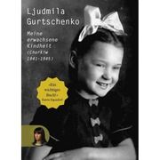 Meine erwachsene Kindheit Gurtschenko, Ljudmila 9783910325579