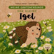 Meine Gartenfreunde - Der kleine Igel Häfner, Carla 9783751201704
