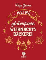 Meine glutenfreie Weihnachtsbäckerei Gruber, Tanja 9783708807850