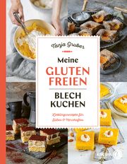 Meine glutenfreien Blechkuchen Gruber, Tanja 9783708808352