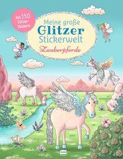 Meine große Glitzer-Stickerwelt Zauberpferde Straeten, Gabi van der 9783741527616