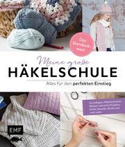 Meine große Häkelschule - Alles für den perfekten Einstieg - Das Standardwerk Lingfeld-Hertner, Michaela 9783745911947