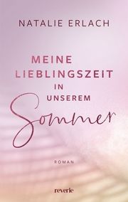 Meine Lieblingszeit in unserem Sommer Erlach, Natalie 9783745704365