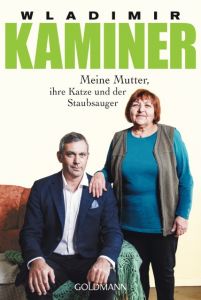 Meine Mutter, ihre Katze und der Staubsauger Kaminer, Wladimir 9783442487516