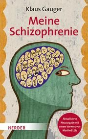 Meine Schizophrenie Gauger, Klaus 9783451604409