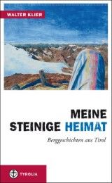 Meine steinige Heimat Klier, Walter 9783702232115