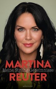 Meine Styling-Geheimnisse Reuter, Martina 9783800077892