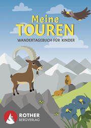 Meine Touren - Wandertagebuch für Kinder Eisendle, Carmen 9783763380794