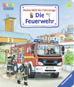 Meine Welt der Fahrzeuge: Die Feuerwehr Gernhäuser, Susanne 9783473435951