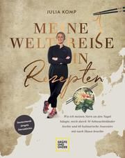 Meine Weltreise in Rezepten Komp, Julia 9783833880537