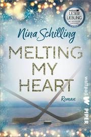 Melting my Heart Schilling, Nina 9783492505710