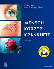 Mensch Körper Krankheit Renate Huch/Klaus D Jürgens 9783437267956