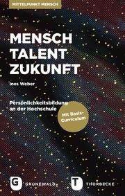 Mensch. Talent. Zukunft Weber, Ines 9783786730712