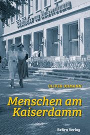 Menschen am Kaiserdamm Ohmann, Oliver 9783814802817