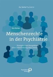 Menschenrechte in der Psychiatrie Richter, Dirk (Dr.) 9783966051408