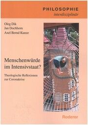 Menschenwürde im Intensivstaat? Dik, Oleg/Dochhorn, Jan/Kunze, Axel Bernd 9783897839984