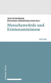 Menschenwürde und Existenzminimum Jens Peter Brune/Wolfgang Strengmann-Kuhn 9783796551055
