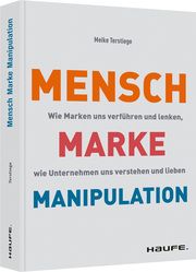Mensch-Marke-Manipulation Terstiege, Meike 9783648158319