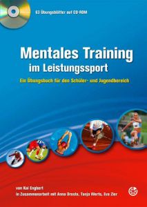 Mentales Training im Leistungssport Engbert, Kai (Dr.)/Droste, Anna/Werts, Tanja u a 9783938023631