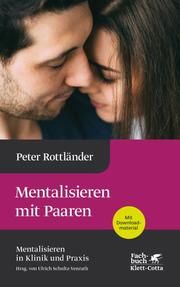 Mentalisieren mit Paaren Rottländer, Peter 9783608964547