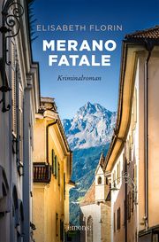 Merano fatale Florin, Elisabeth 9783740817107