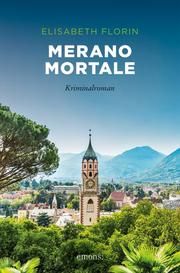 Merano mortale Florin, Elisabeth 9783740813192