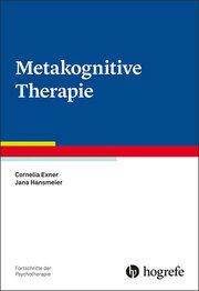 Metakognitive Therapie Exner, Cornelia/Hansmeier, Jana 9783801727697