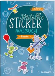Metallic-Sticker Malbuch. Roboter Peter Braun 9783788644574