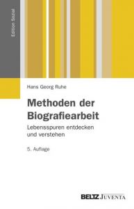 Methoden der Biografiearbeit Ruhe, Hans Georg 9783779920847