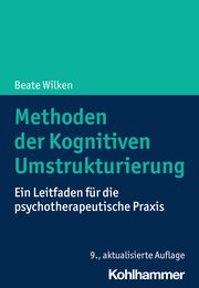 Methoden der Kognitiven Umstrukturierung Wilken, Beate 9783170435896