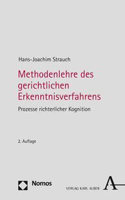 Methodenlehre des gerichtlichen Erkenntnisverfahrens Strauch, Hans-Joachim 9783495999431