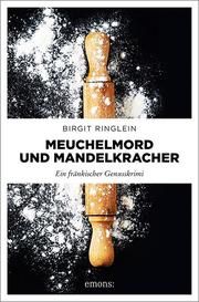 Meuchelmord und Mandelkracher Ringlein, Birgit 9783740808143