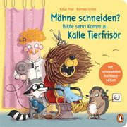 Mähne schneiden? Bitte sehr! Komm zu Kalle Tierfrisör Frixe, Katja 9783328300502