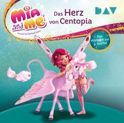 Mia and me: Ankunft in Centopia - Das Hörbuch zur 1. Staffel THiLO 9783742418050