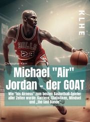 Michael 'Air' Jordan - der GOAT Klein, Christopher 9783985381234