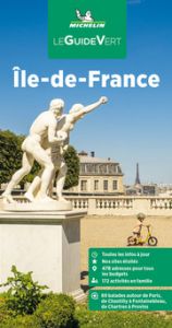 Michelin Le Guide Vert Île-de-France  9782067257764