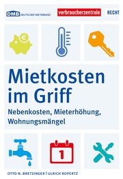 Mietkosten im Griff Bretzinger, Otto N/Ropertz, Ulrich 9783863361631