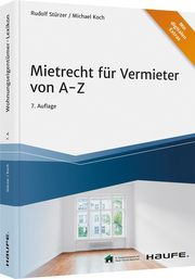 Mietrecht für Vermieter von A-Z Stürzer, Rudolf/Koch, Michael 9783648152027