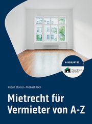 Mietrecht für Vermieter von A-Z Stürzer, Rudolf/Koch, Michael 9783648178072