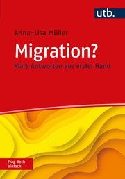 Migration? Frag doch einfach! Müller, Anna-Lisa (PD Dr. ) 9783825256944