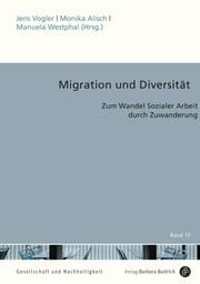 Migration und Diversität Jens Vogler (Dr.)/Monika Alisch (Prof. Dr. habil.)/Manuela Westphal (P 9783847427445
