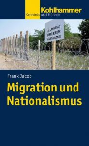 Migration und Nationalismus Jacob, Frank 9783170332607