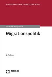 Migrationspolitik Schammann, Hannes/Kasparick, Danielle 9783756010936