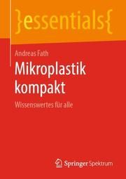 Mikroplastik kompakt Fath, Andreas 9783658257330