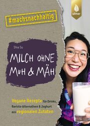 Milch ohne Muh & Mäh Su, Shia 9783818620851