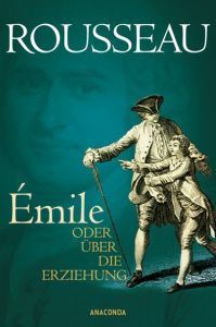Émile oder Über die Erziehung Rousseau, Jean-Jacques 9783866475267
